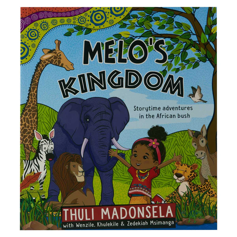 Melo's Kingdom: Storytime Adventures In the African Bush